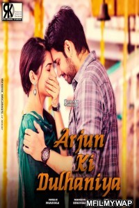 Arjun Ki Dulhaniya (Chi La Sow) (2019) Hindi Dubbed Movie