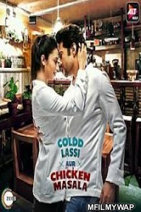 Coldd Lassi Aur Chicken Masala (2019) Hindi Season 1 Full Show