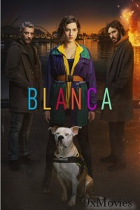 Blanca (2021) Season 1 Hindi Dubbed Series