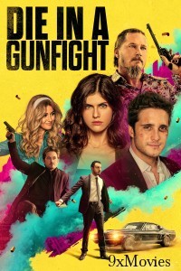 Die in A Gunfight (2021) ORG Hindi Dubbed Movie