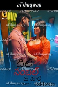 Dil Sambhal Ja Zara (2024) Part 2 ULLU Telugu Hot Web Series