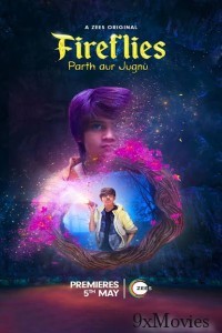 Fireflies Parth Aur Jugnu (2023) Hindi Season 1 Web Series