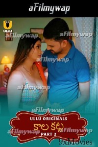 Kala Khatta (2024) Part 2 ULLU Telugu Hot Web Series