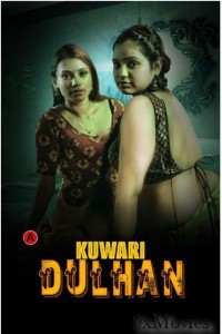 Kuwari Dulhan (2023) S01 E01 To 02 KundiApp Hindi Web Series