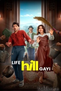 Life Hill Gayi (2024) Season 1 Hindi Web Series