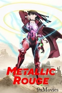 Metallic Rouge (2024) Season 1 (EP07) Hindi Dubbed Series