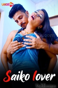 Saiko lover (2024) Uncutplus Hindi Short Film