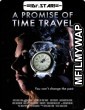 A Promise of Time Travel (2016) Hindi Dubbed Movies