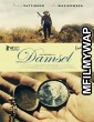 Damsel (2018) Hindi Dubbed Movie