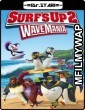 Surfs Up 2: WaveMania (2017) UNCUT Hindi Dubbed Movies