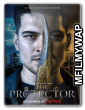 The Protector (2018) Hindi Dubbed Season 1 Complete Shows