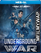 The Underground War (2021) Hindi Dubbed Movies