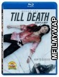 Till Death (2021) Hindi Dubbed Movies