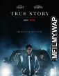 True Story (2021) Hindi Dubbed Season 1 Complete Show