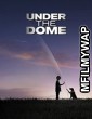 Under The Dome (2015) Hindi Dubbed Season 3 Complete Show