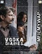 Vodka Diaries (2018) Bollywood Hindi Movie