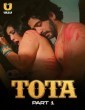 Tota (2024) ULLU Part 1 Hindi Web Series