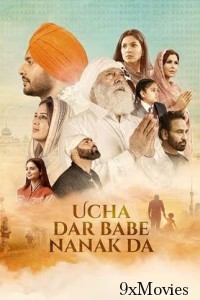 Ucha Dar Babe Nanak Da (2024) Punjabi Movie