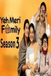 Yeh Meri Family (2024) Season 3 Hindi Web Series